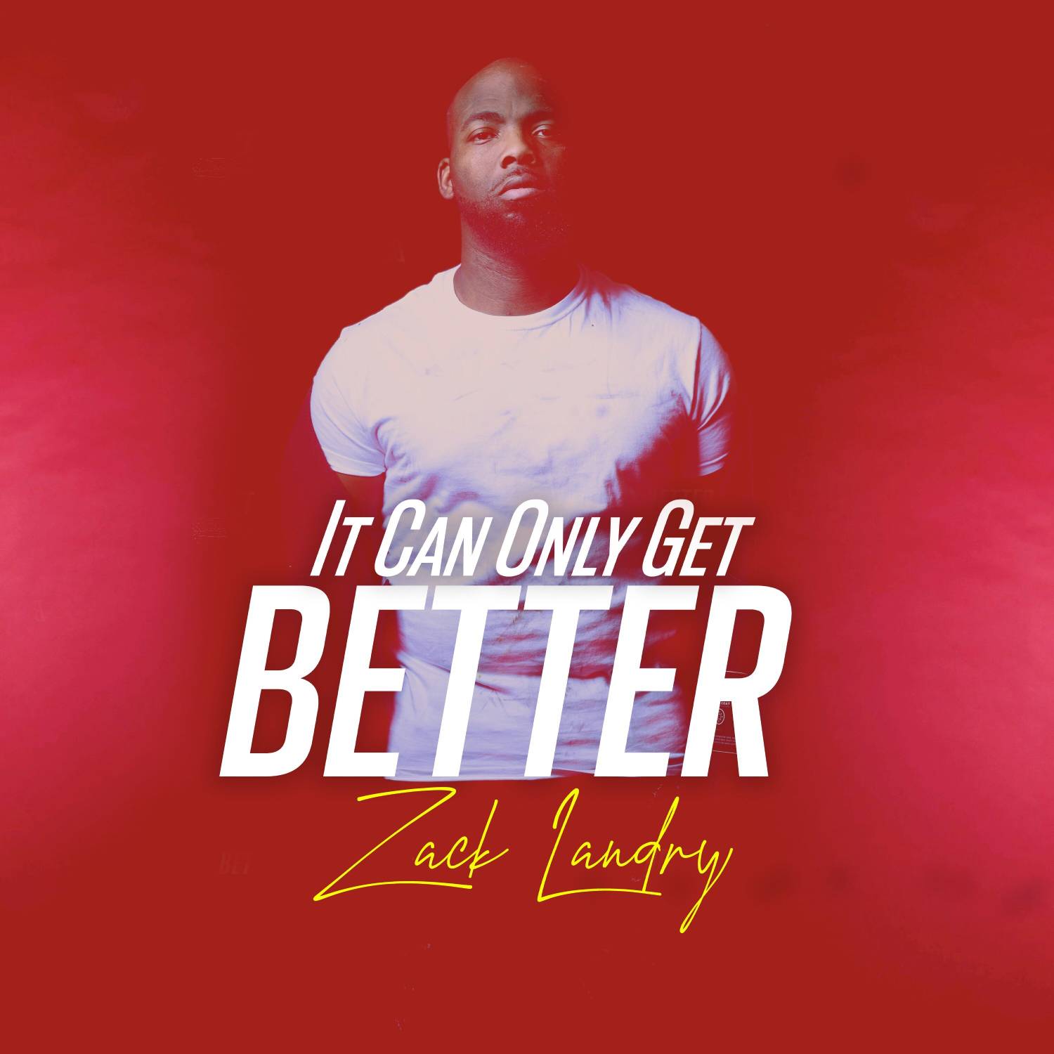 Zack Landry - It Can Only Get Better